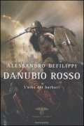 Danubio rosso. L'albe dei barbari